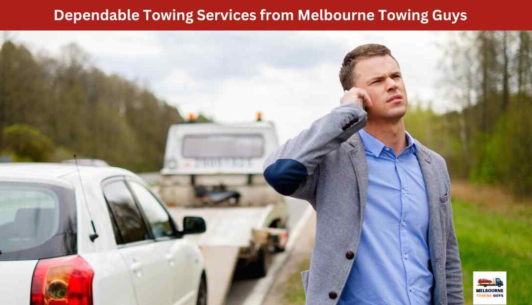 Dependable Towing Services from Melbourne Towing Guys.