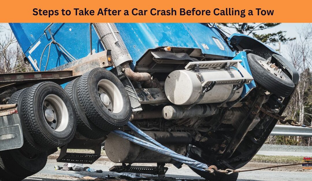 Steps to Take After a Car Crash Before Calling a Tow