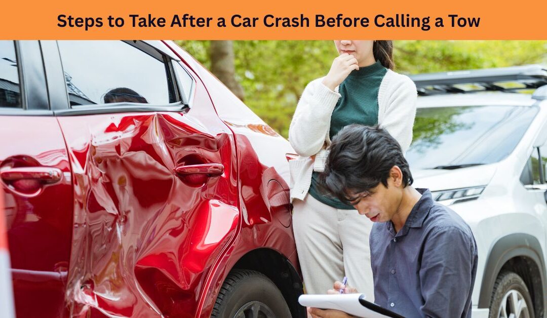 Steps to Take After a Car Crash Before Calling a Tow