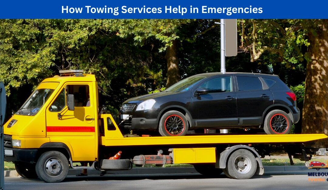How Towing Services Help in Emergencies