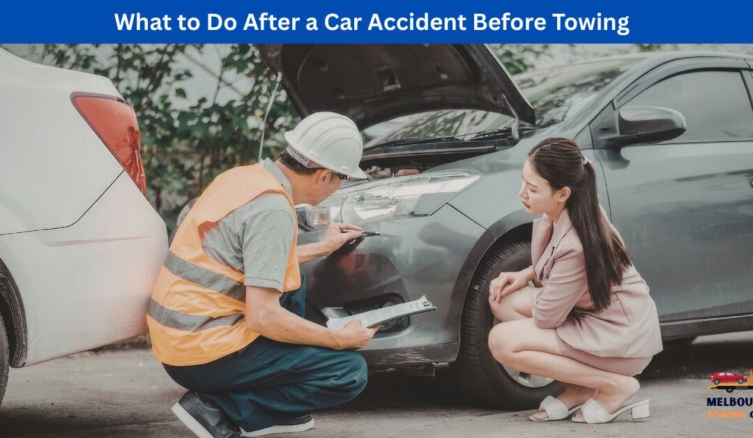What to Do After a Car Accident Before Towing